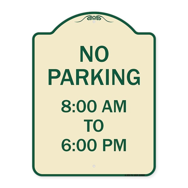 Signmission No Parking 8-00 Am to 6-00 Pm Heavy-Gauge Aluminum Architectural Sign, 24" x 18", TG-1824-23599 A-DES-TG-1824-23599 - main